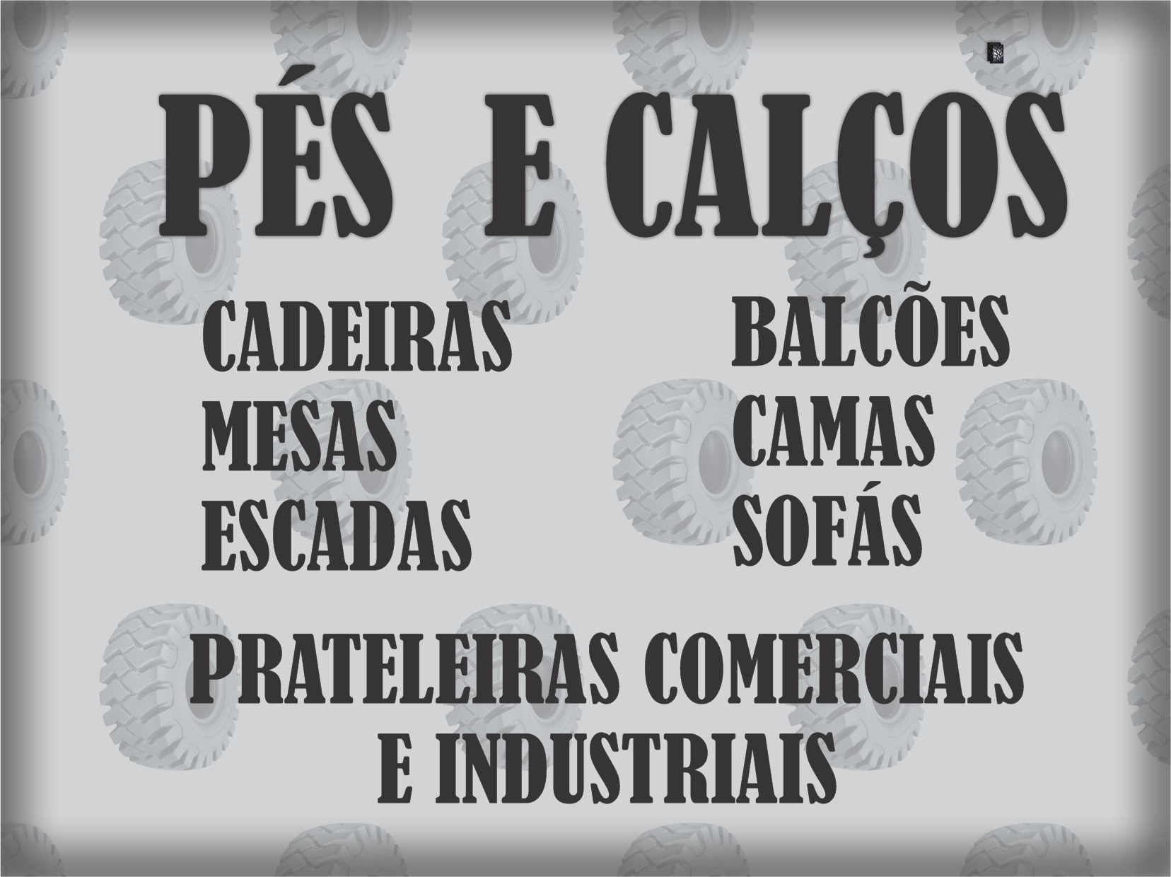 <b><font size = "12">Pés de Cadeira</font></b>